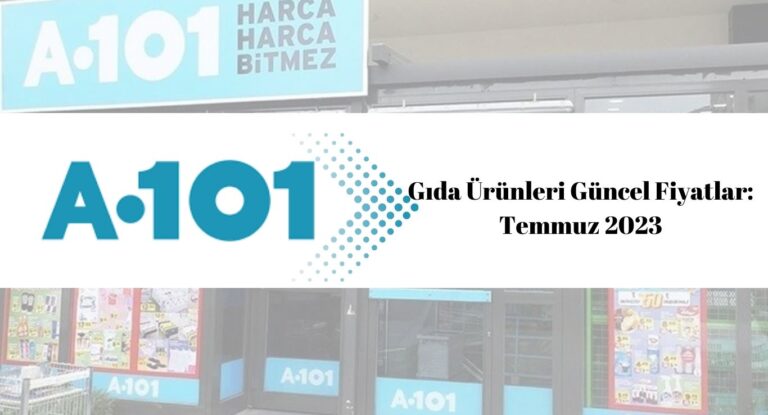 A101 Gıda Fiyatları Temmuz 2023